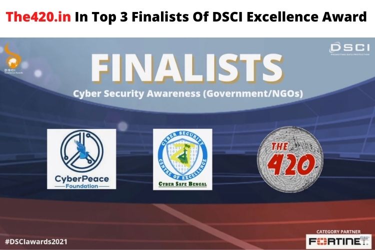 Cyber Awareness Award: The420.in In Top 3 Finalists Of Prestigious DSCI Excellence Award