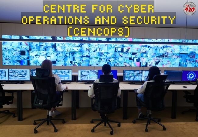 Centre for Cyber Operations and Security (CenCOPS) A Game-changer for Law Enforcement Agencies