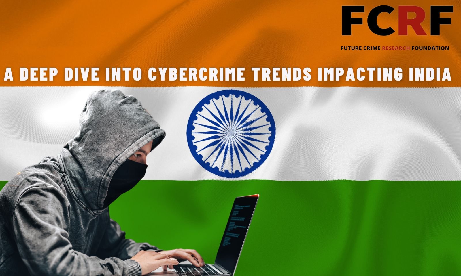 FCRF Report: India Battling Cyber Threats with Online Financial Fraud Dominating at 77.41%